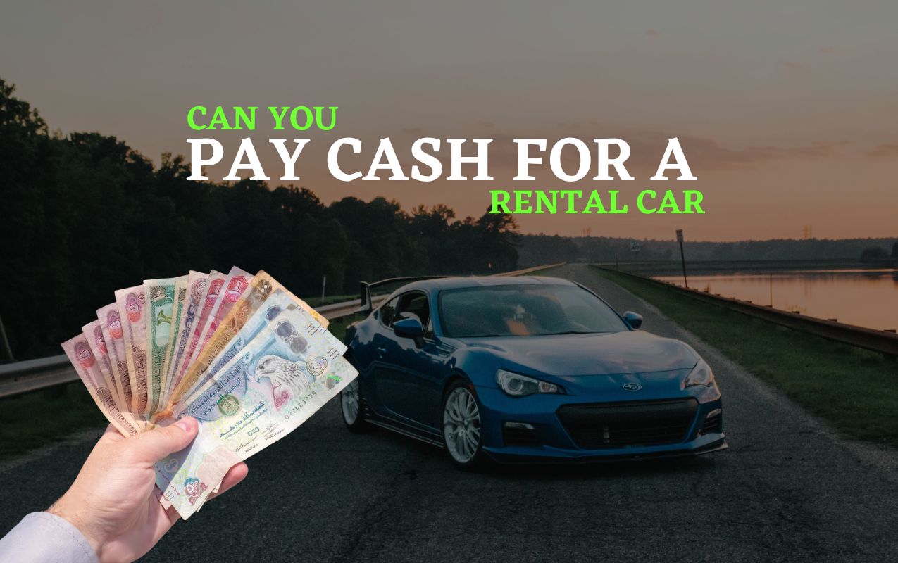 <h1>Can You Pay Cash For a Rental Car Dubai, UAE</h1>